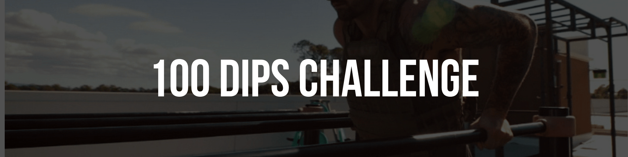 100 DIPS CHALLENGE